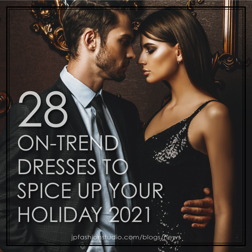 28 On-trend Dresses to Spice Up Your Holiday 2021 JPFashionStudio 28 On-trend Dresses to Spice Up Your Holiday 2021 JPFashionStudio